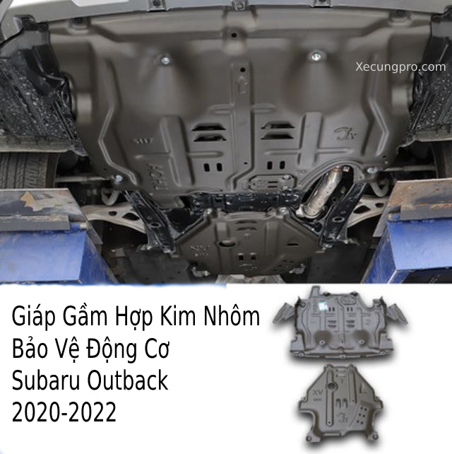 Bộ giáp gầm bảo vệ động cơ subaru outback 2020-2022